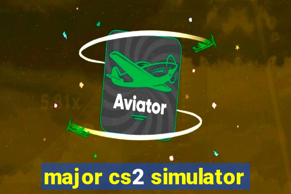 major cs2 simulator